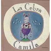 La cebra Camila (Obras de autor)