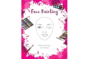 Face Painting Makeup Design Chart Book: Log and Practice Your Looks on Blank Face Charts for Professional and Amateur Face Painters