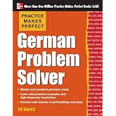 Practice Makes Perfect German Problem Solver