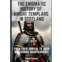 The Knights Templar and Scotland: Amazon.co.uk: Ferguson, Robert