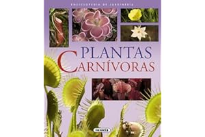 Plantas carnívoras: El mundo de las plantas comedoras de carne / The World of Meat-eating Plants (Enciclopedia De Jardinería)