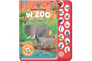 SŁUCHAM I POZNAJĘ. W ZOO. KSIĄŻECZKA Z DŹWIĘKAMI