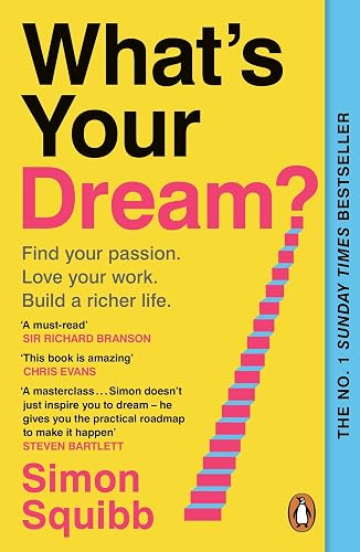 #66 — What's Your Dream?: The #1 Sunday Times Bestselling Business...