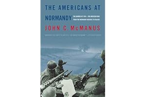The Americans at Normandy: The Summer of 1944--The American War from the Normandy Beaches to Falaise