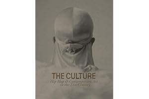 The Culture: Hip Hop & Contemporary Art in the 21st Century