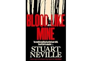 Blood Like Mine: The book everyone is devouring. 'Neville might well be Stephen King's rightful heir' (Will Dean)
