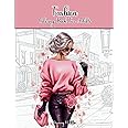 Fashion Coloring Book For Adults: Stylish Outfits Coloring Pages for Women with 50 Trendy Designs