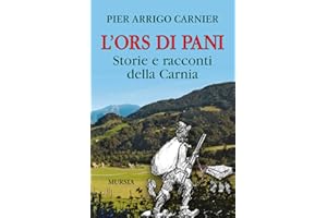 L'Ors di Pani: Storie e racconti della Carnia