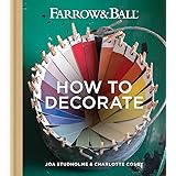 Farrow & Ball How to Decorate: Transform your home with paint & paper