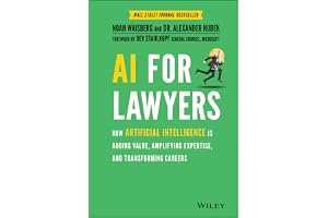 AI For Lawyers: How Artificial Intelligence is Adding Value, Amplifying Expertise, and Transforming Careers