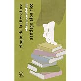 Elogio de la literatura. Obras paralelas