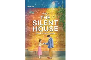 The Silent House: 소리 없는 집: Easy-to-Read Korean Novel