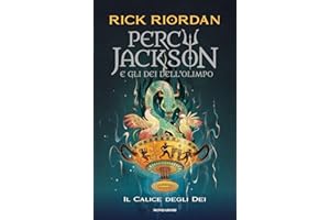 Il calice degli dei. Percy Jackson e gli dei dell'Olimpo
