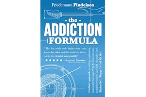The Addiction Formula: A Holistic Approach to Writing Captivating, Memorable Hit Songs. With 317 Proven Commercial Techniques & 331 Examples, incl ... "All Of Me": Volume 1 (Holistic Songwriting)