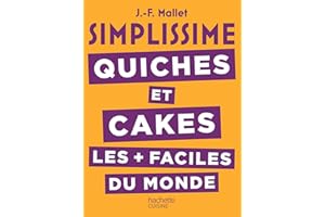 HACHETTE PRATIQUE SIMPLISSIME Quiches et Cakes les plus faciles du monde