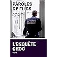 Paroles de flics: L'enquête choc