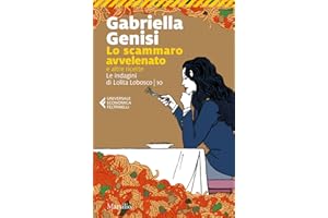 Lo scammaro avvelenato e altre ricette. Le indagini di Lolita Lobosco (Vol. 10)