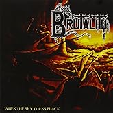 Brutality - When the Sky Turns Black