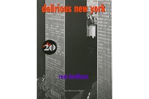 THE MONACELLI PRESS Delirious New York: A Retroactive Manifesto for Manhattan