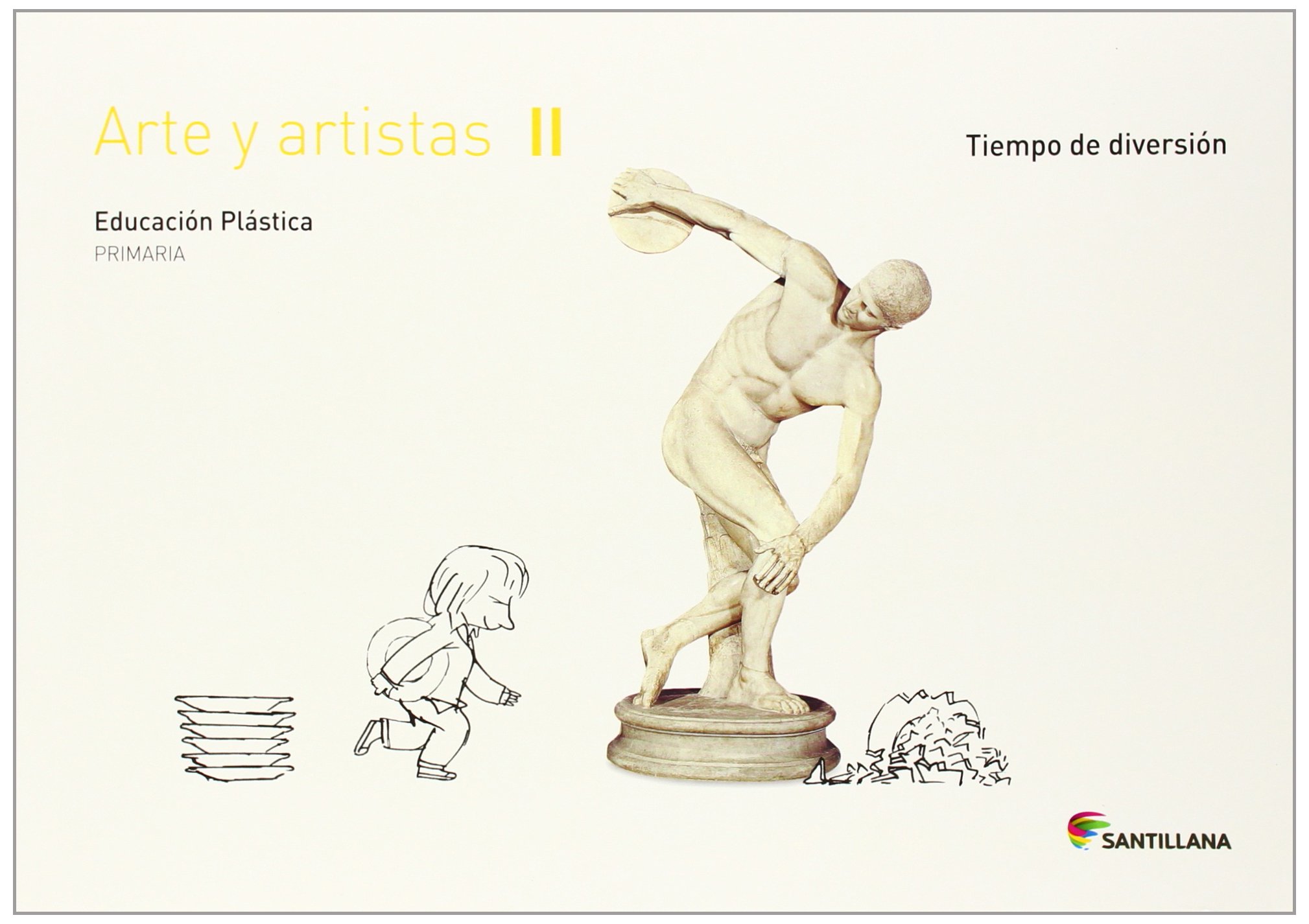 CUADERNO ARTE Y ARTISTICA II TIEMPO DE DIVERSION 2 PRIMARIA