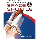 The History of the American Space Shuttle