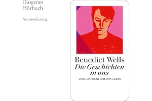 Die Geschichten in uns: Vom Schreiben und vom Leben