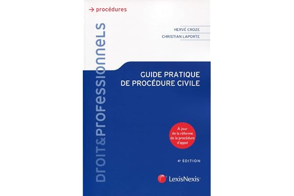 Guide pratique de procédure civile: A jour de la réforme de la procédure d'appel