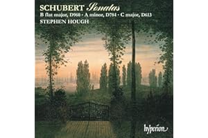 Schubert: Piano Sonata in B-Flat Major, D. 960; in A Minor, D. 784; in C Major, D. 613