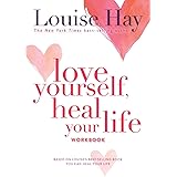 Love Yourself, Heal Your Life Workbook (Insight Guide)