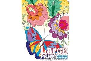Large Print Adult Coloring Book: Flowers & Easy Designs: Volume 71 (Beautiful Adult Coloring Books)