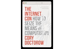 The Internet Con: How to Seize the Means of Computation