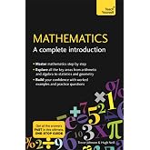 Mathematics: A Complete Introduction: The Easy Way to Learn Maths (Teach Yourself)