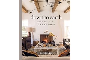 Down to Earth: Laid-back Interiors for Modern Living