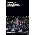 La smart city e la città comoda. Una nuova realtà futurista «smartiana»