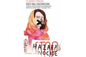 Voci dall'Hazaristan. Storia del popolo hazara fra discriminazione, marginalizzazione sociale e massacri etnici