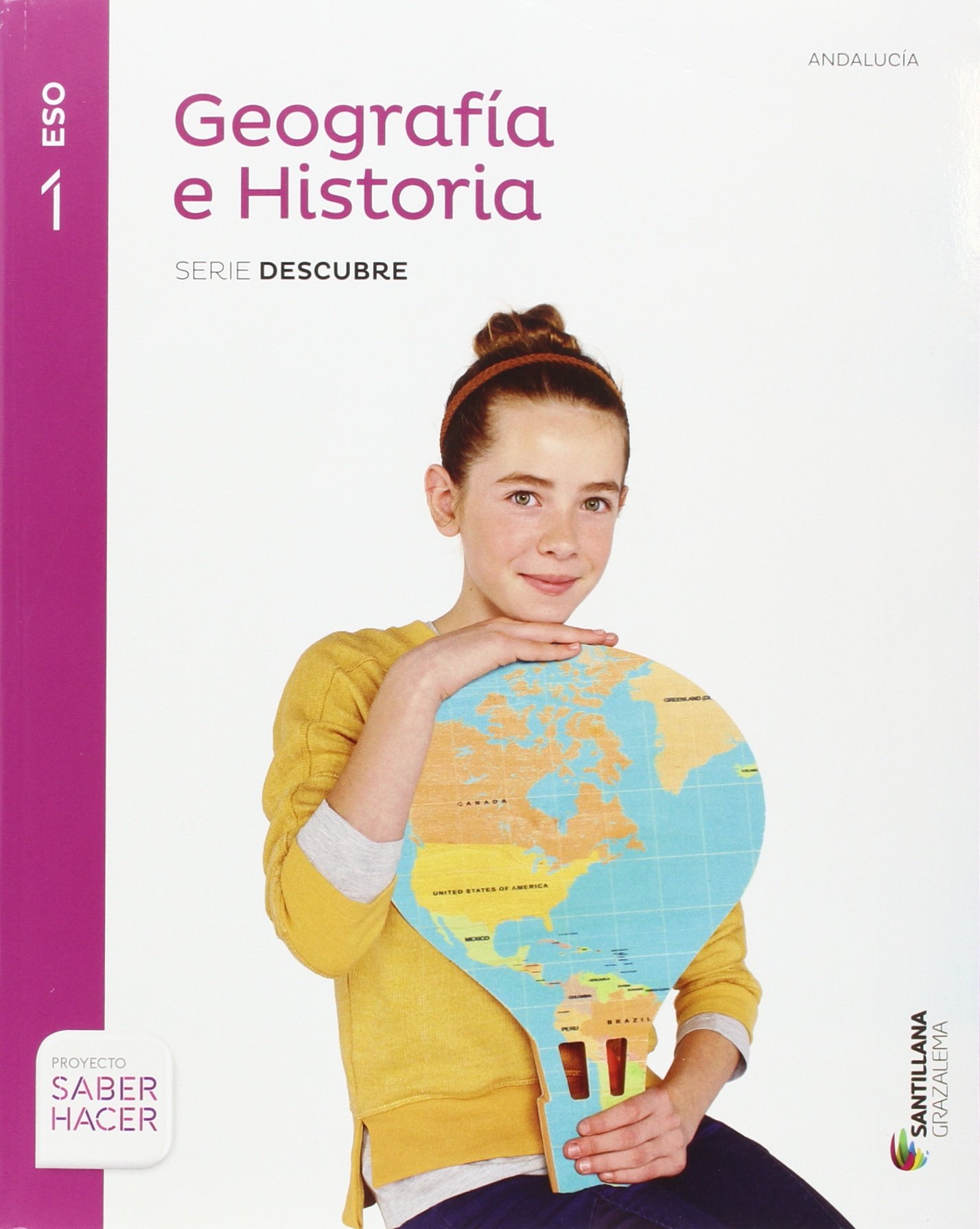 GEOGRAFIA E HISTORIA SERIE DESCUBRE 1 ESO SABER HACER