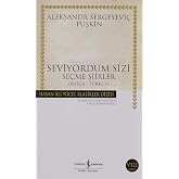 Seviyordum Sizi: Se&ccedil;me Şiirler (Rus&ccedil;a-T&uuml;rk&ccedil;e)