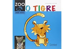 O tigre (Cabalo ZOO. Onde vivo?)