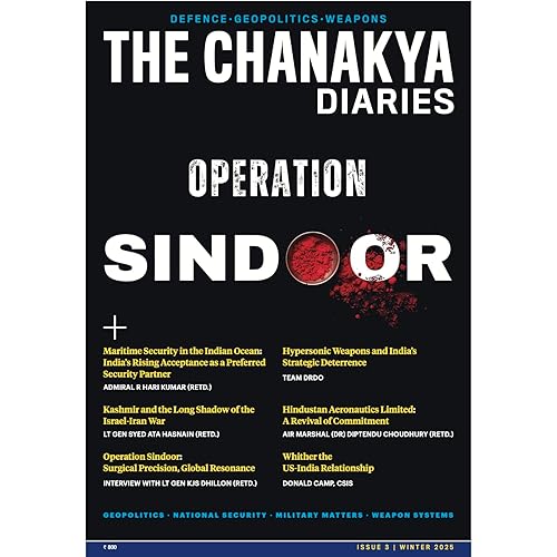 The Chanakya Diaries | India’s Premier Magazine on Defence, National Security & Geopolitics | Winter 2025 | 3rd Edition
