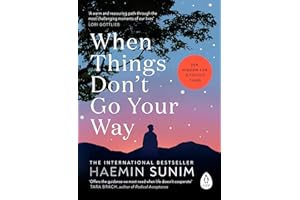 When Things Don’t Go Your Way: The essential book of Zen wisdom for modern living from the bestselling Buddhist monk