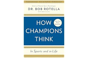 How Champions Think: In Sports and in Life