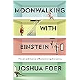 Penguin Press Moonwalking with Einstein: The Art and Science of Remembering Everything