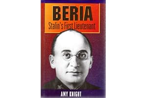 Beria – Stalin′s First Lieutenant