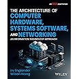 The Architecture of Computer Hardware, Systems Software, and Networking : An Information Technology Approach, 6ed, An Indian Adaptation
