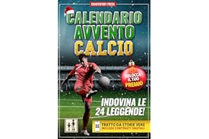 Calendario Avvento Calcio: Il Gioco delle 24 Leggende. Ogni Giorno Leggi una Storia Epica, Scansiona il QR, Indovina il Campione e Colleziona Figurine Digitali Uniche. Per Adulti e Ragazzi (Libro+App)