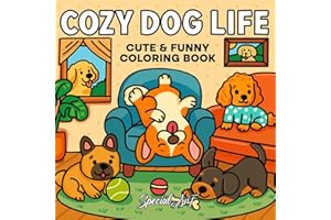 Cozy Dog Life: A Delightful and Easy Coloring Book of Playful Pups and Relaxing Moments: 2.3 (Cozy Cat & Dog Coloring Book)