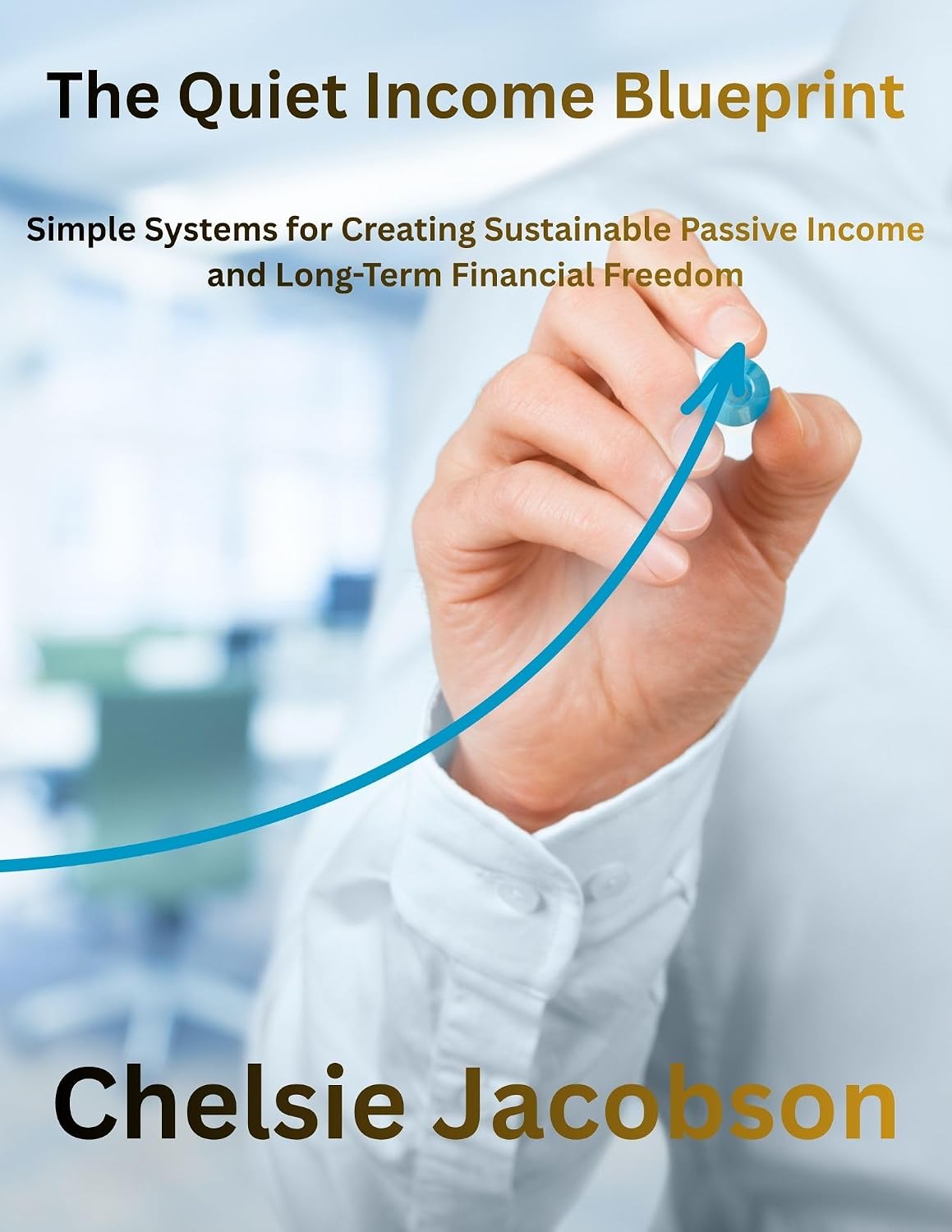 Avis d'Expert & Test Approfondi : The Quiet Income Blueprint Simple Systems for (Sélection)