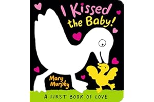 I Kissed the Baby!: The perfect gift book for babies