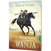 Die Abenteuer des starken Wanja: Kinderbuchklassiker für alle Generationen