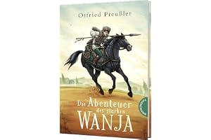 Die Abenteuer des starken Wanja: Kinderbuchklassiker für alle Generationen